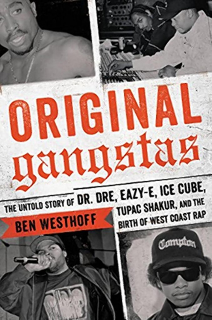 Original Gangstas Ben Westhoff