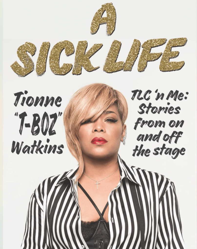 A Sick Life T-Boz